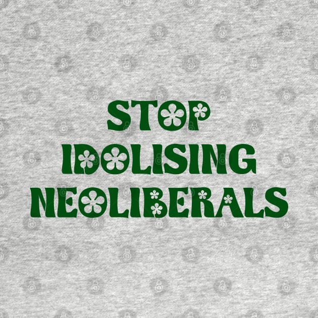 Stop Idolising Neoliberals - Neo Liberal by Football from the Left